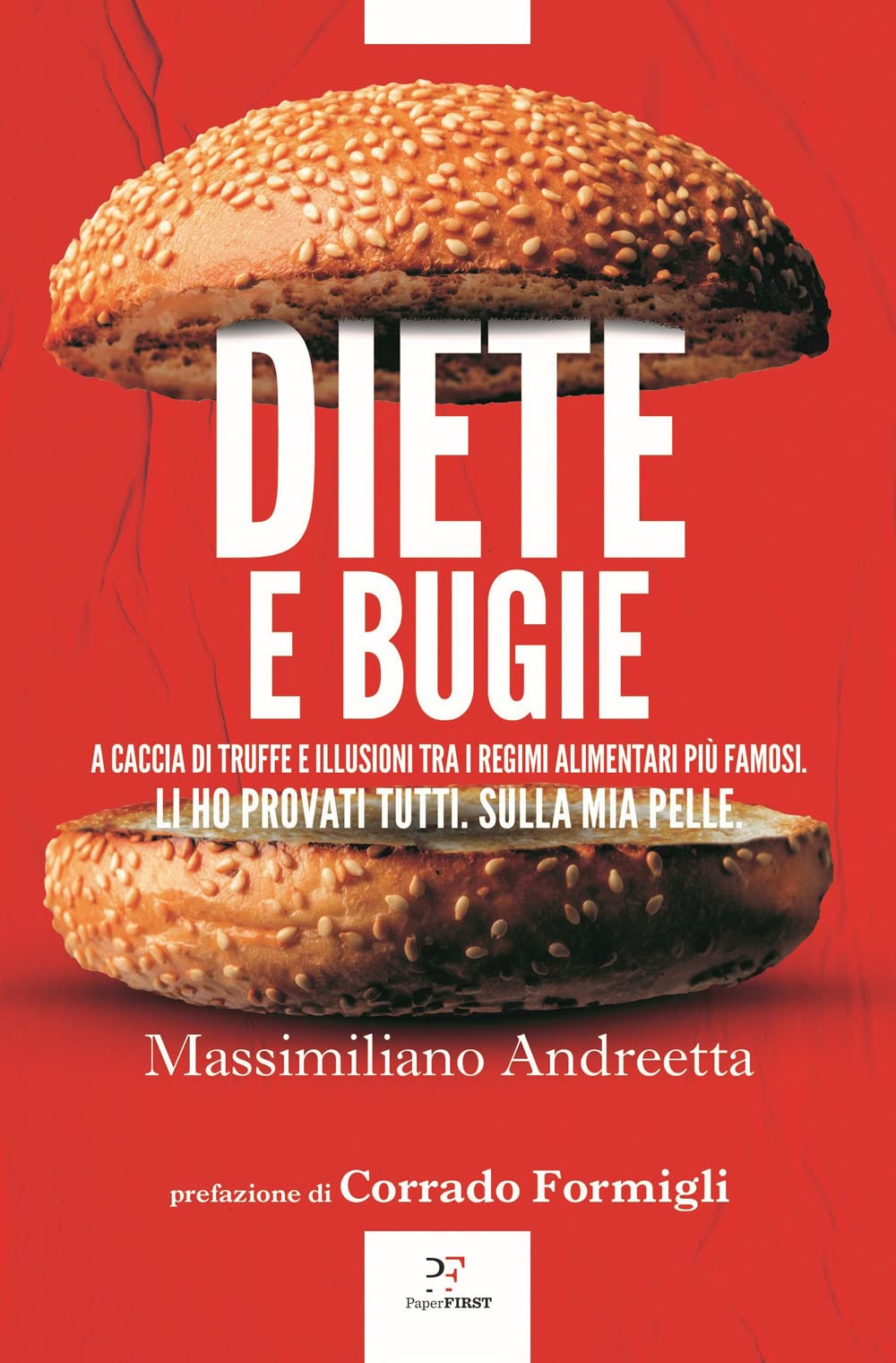 Diete e bugie. A caccia di truffe e illusioni tra i regimi alimentari più famosi Books