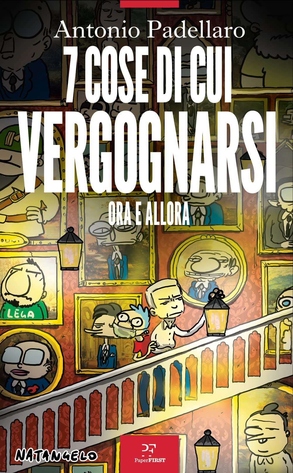 7 cose di cui vergognarsi. Ora e allora Books