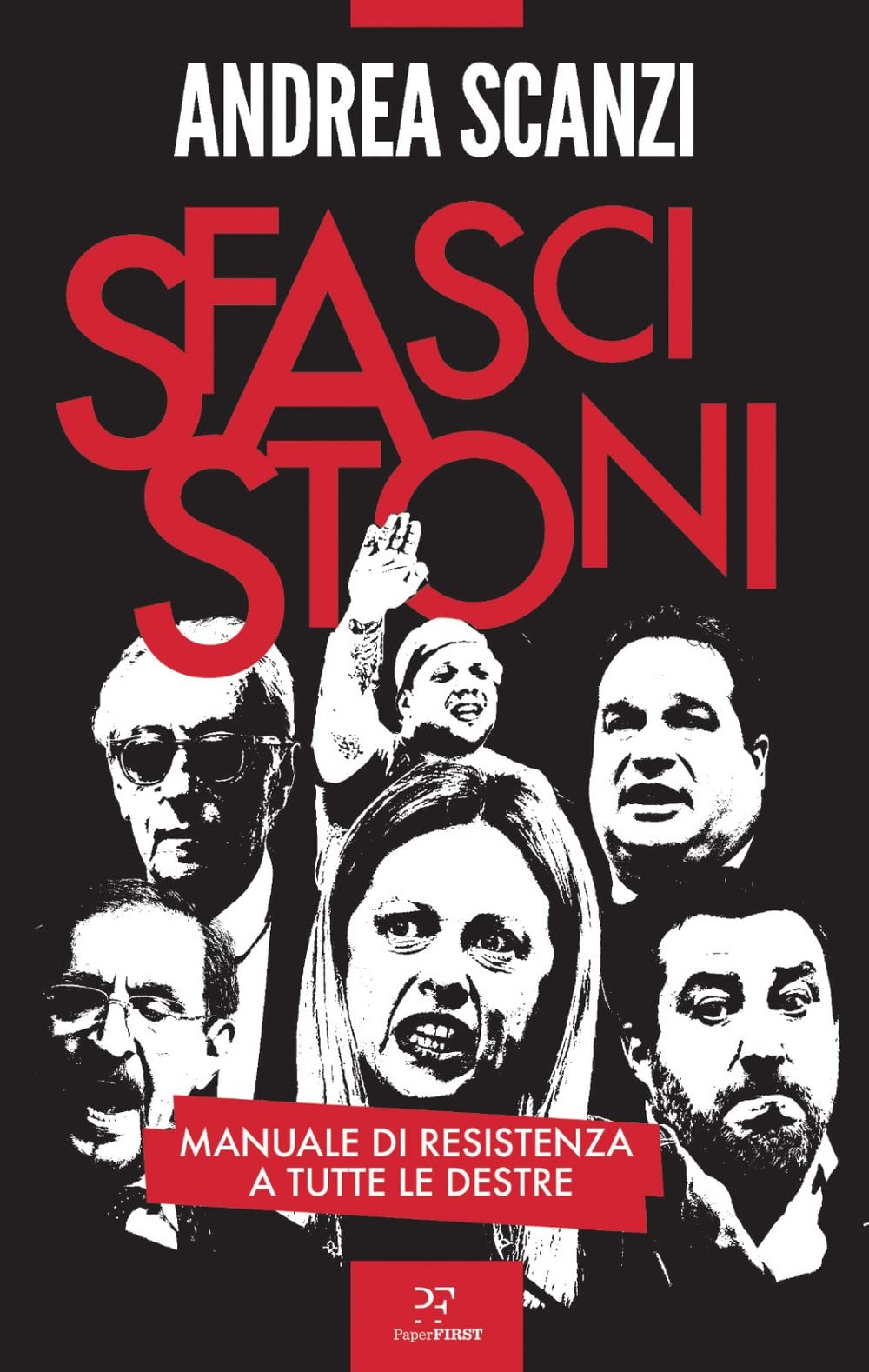 Sfascistoni. Manuale di resistenza a tutte le destre Social Sciences