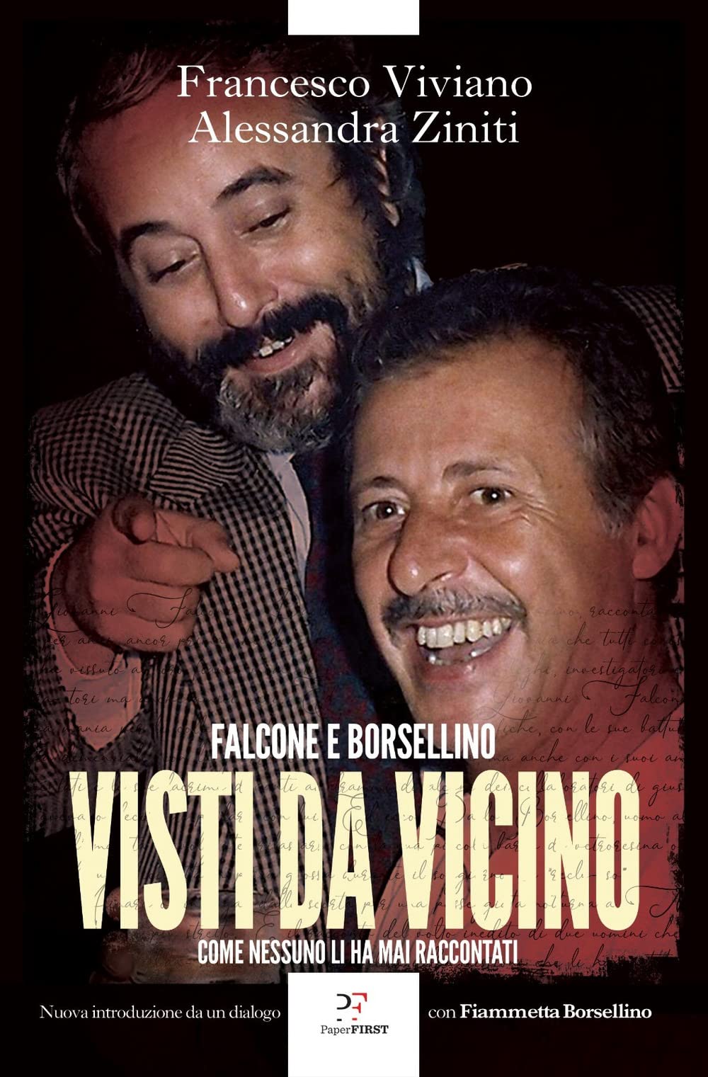 Visti da vicino. Falcone e Borsellino come nessuno li ha mai raccontati Social Sciences