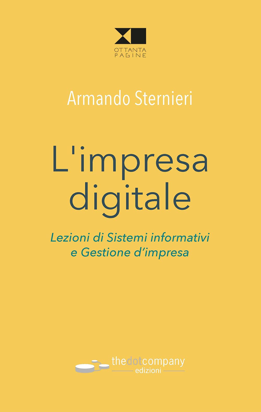 L' impresa digitale. Lezioni di sistemi informativi e gestione d'impresa Business, Finance & Career