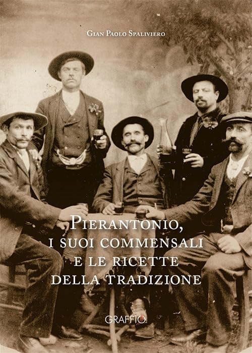 Pierantonio, i suoi commensali e le ricette della tradizione book
