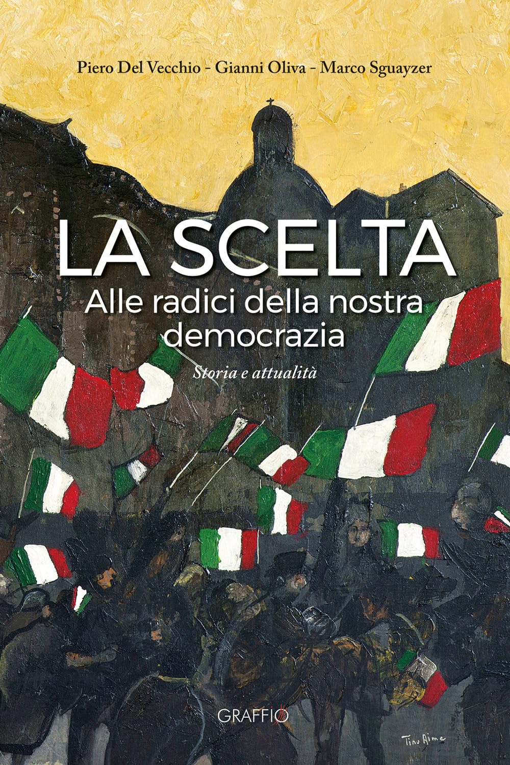 La scelta. Alle radici della nostra democrazia book