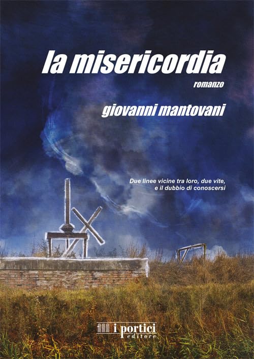La misericordia. Due linee vicine tra loro, due vite, e il dubbio di conoscersi book