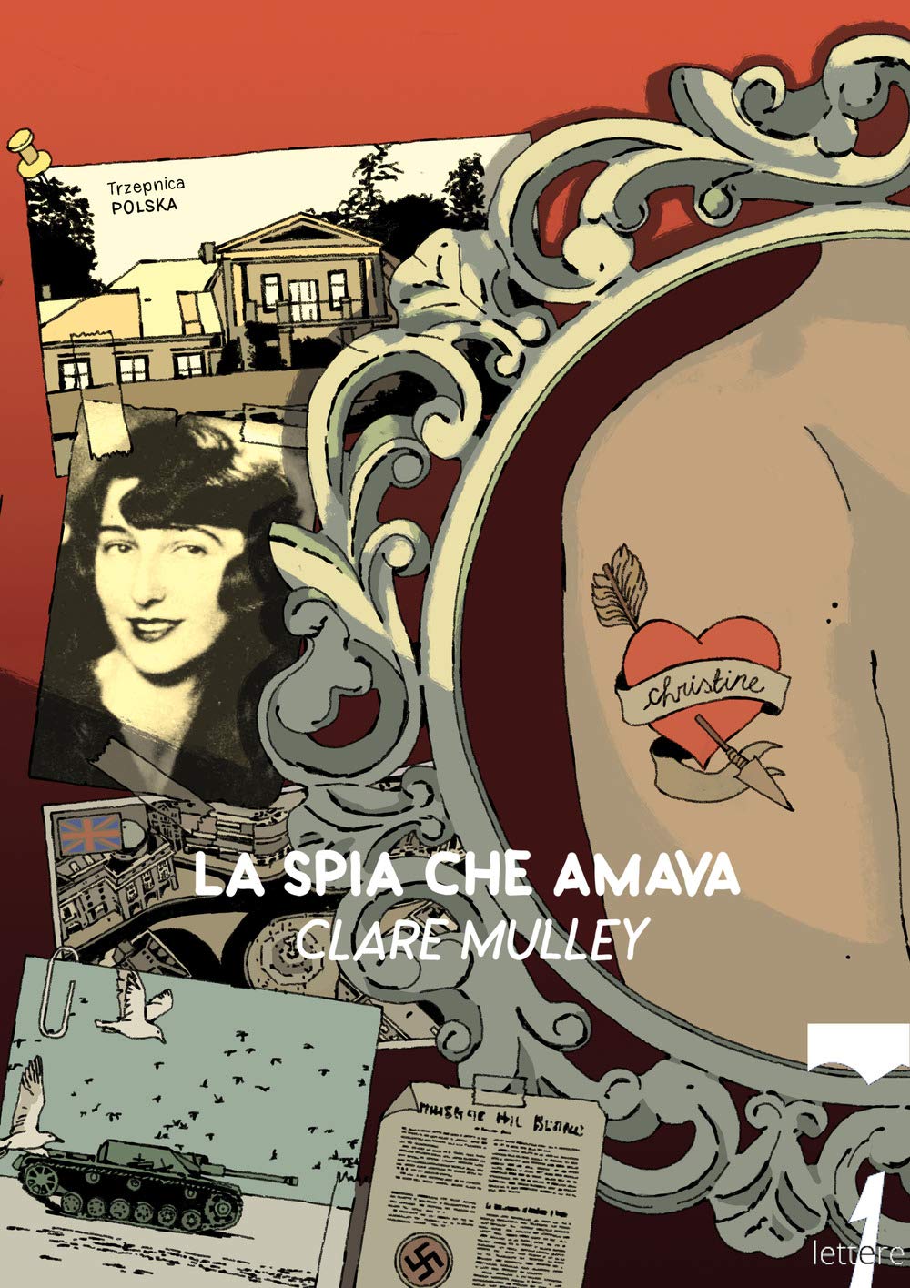 La spia che amava. I segreti e la vita di Christine Granville, primo agente segreto britannico donna della Seconda guerra mondiale Politics & Society Books