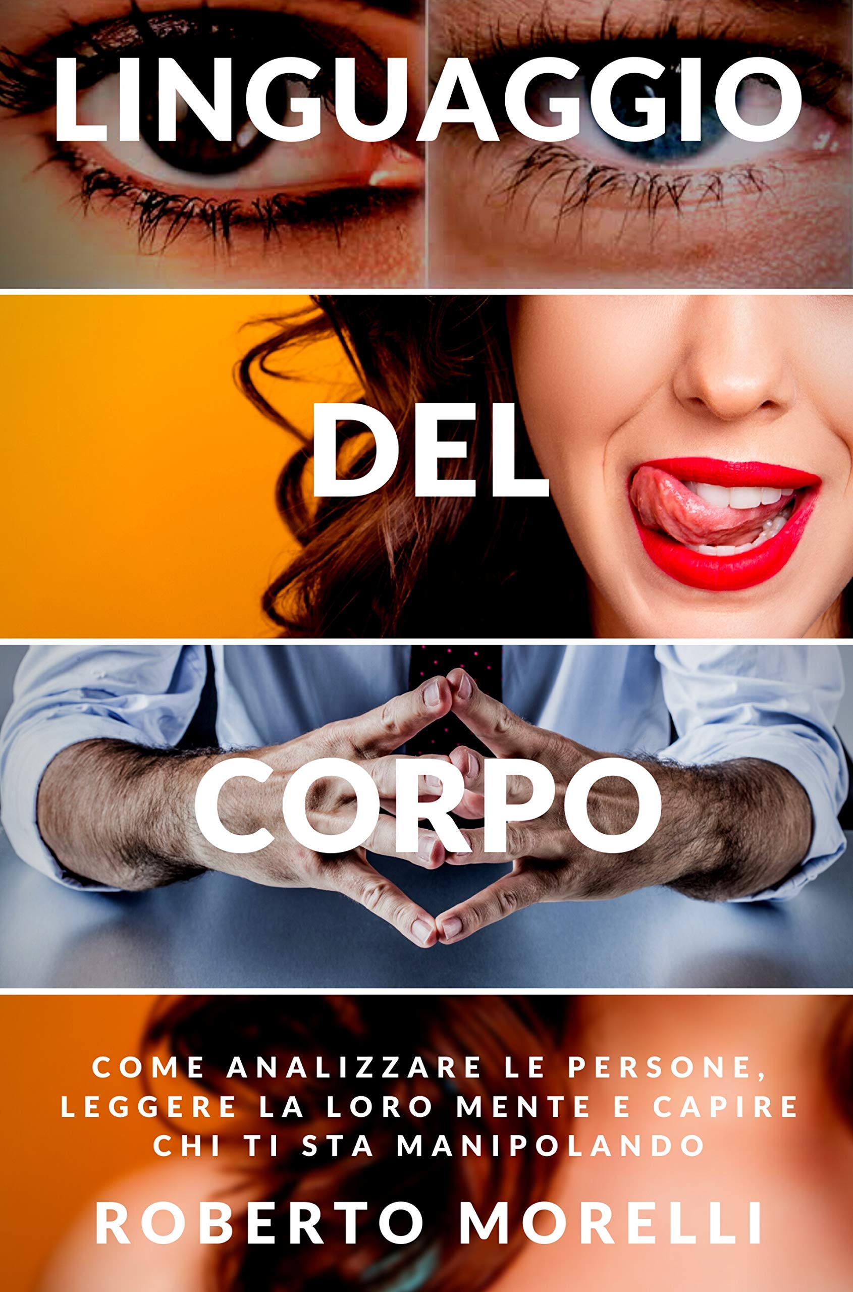 Linguaggio del corpo: Come analizzare le persone, leggere la loro mente e capire chi ti sta manipolando book