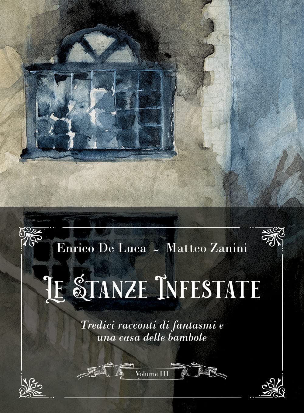 Le stanze infestate. Tredici racconti di fantasmi e una casa delle bambole. Con Audio (Vol. 3) (Sinistre suggestioni) Essays & Short Stories
