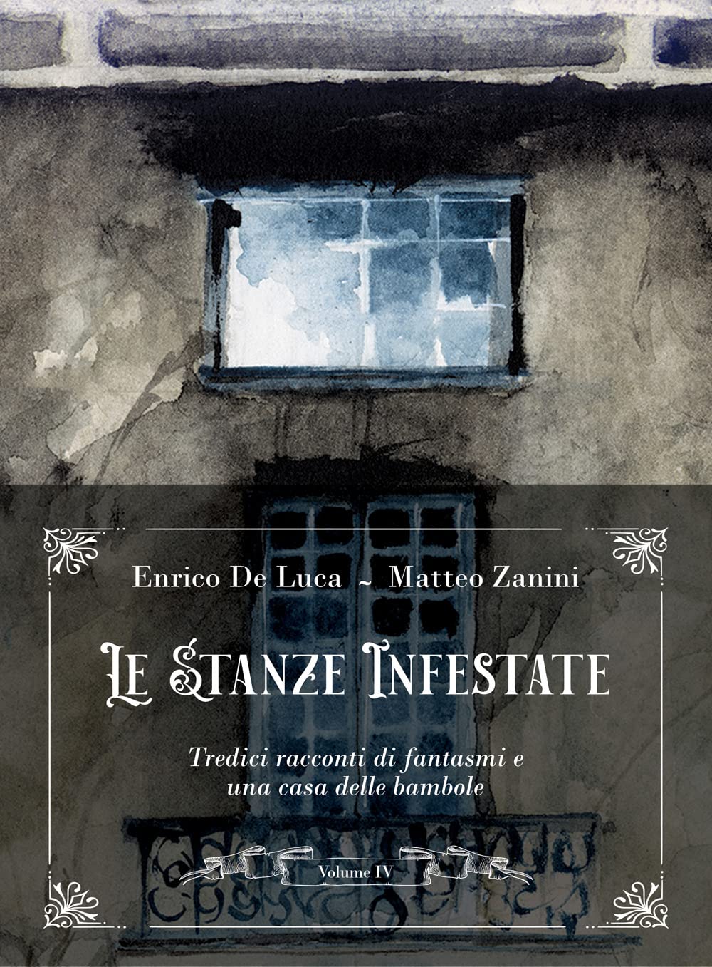 Le stanze infestate. Tredici racconti di fantasmi e una casa delle bambole. Con 3 audiolibri (Vol. 4) (Sinistre suggestioni) Essays & Short Stories