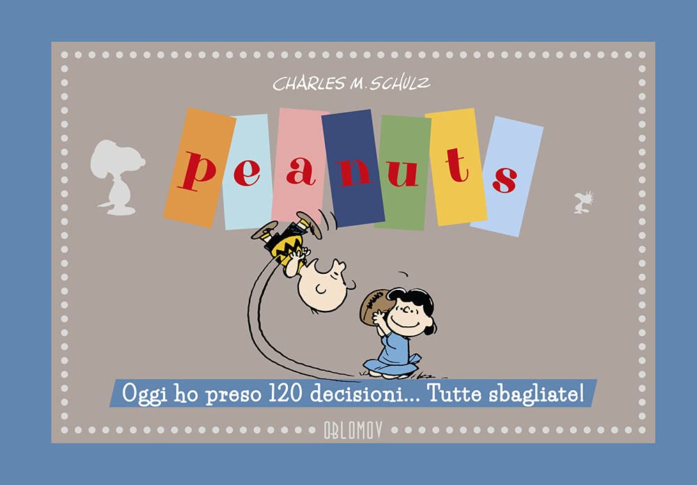Peanuts. Oggi ho preso 120 decisioni... Tutte sbagliate! book