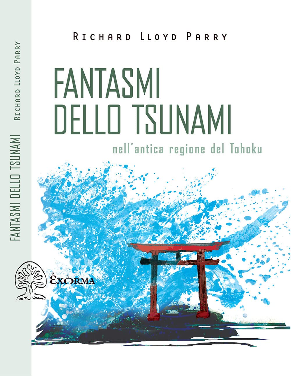 Fantasmi dello tsunami. Nell'antica regione del Tohoku Books