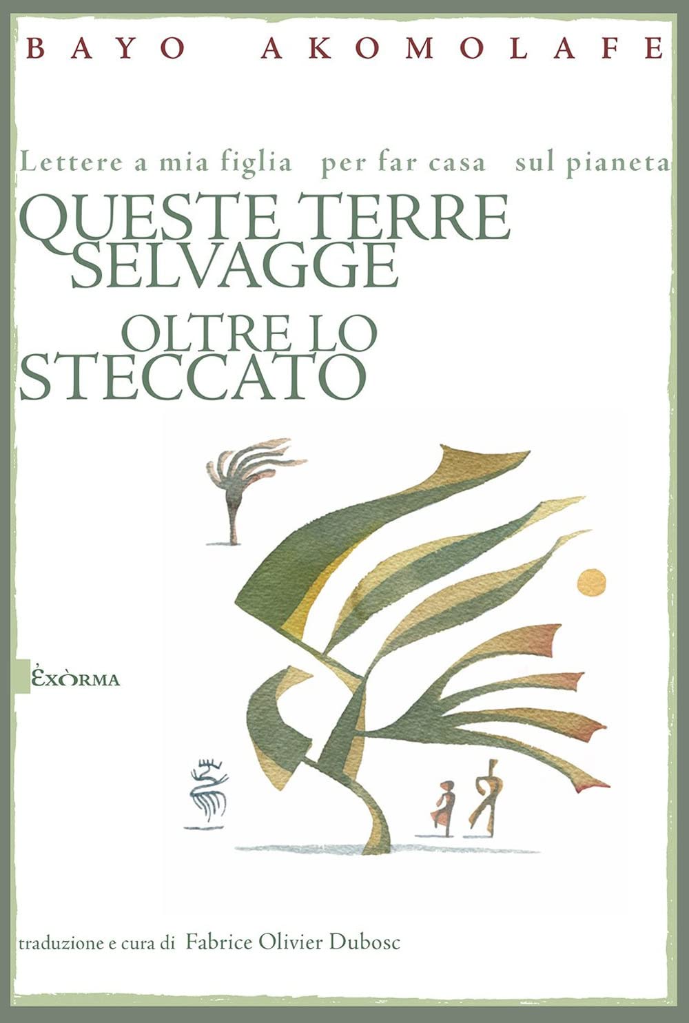 Queste terre selvagge oltre lo steccato book