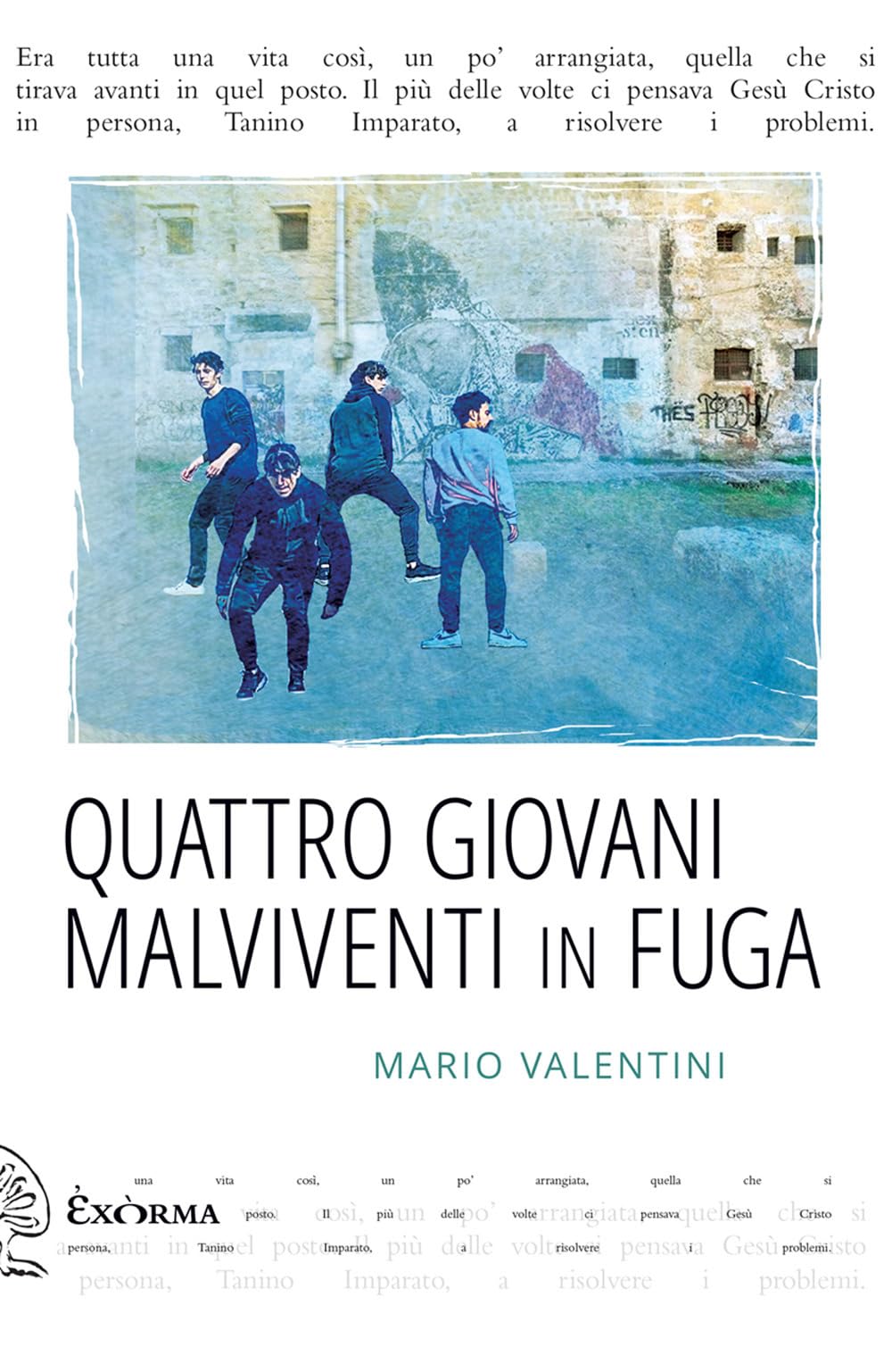 Quattro giovani malviventi in fuga (Quisiscrivemale) Social Sciences
