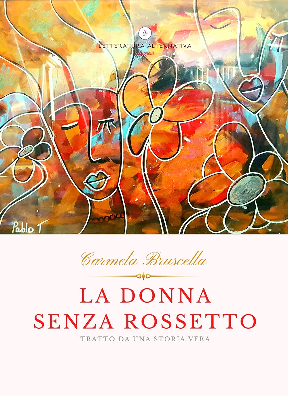 La donna senza rossetto. Tratto da una storia vera book