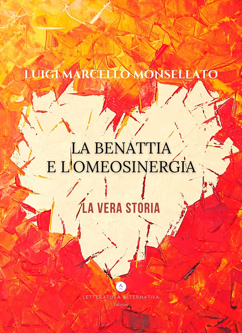 La Benattia e l'Omeosinergia. La vera storia (Voci dell'anima) Health, Nutrition & Fitness