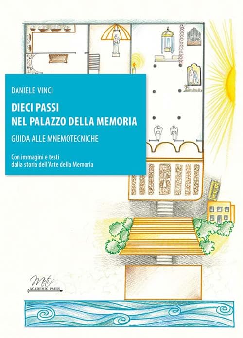 Dieci passi nel palazzo della memoria. Guida alle mnemotecniche (Studi e ricerche. Series maior) Lifestyle