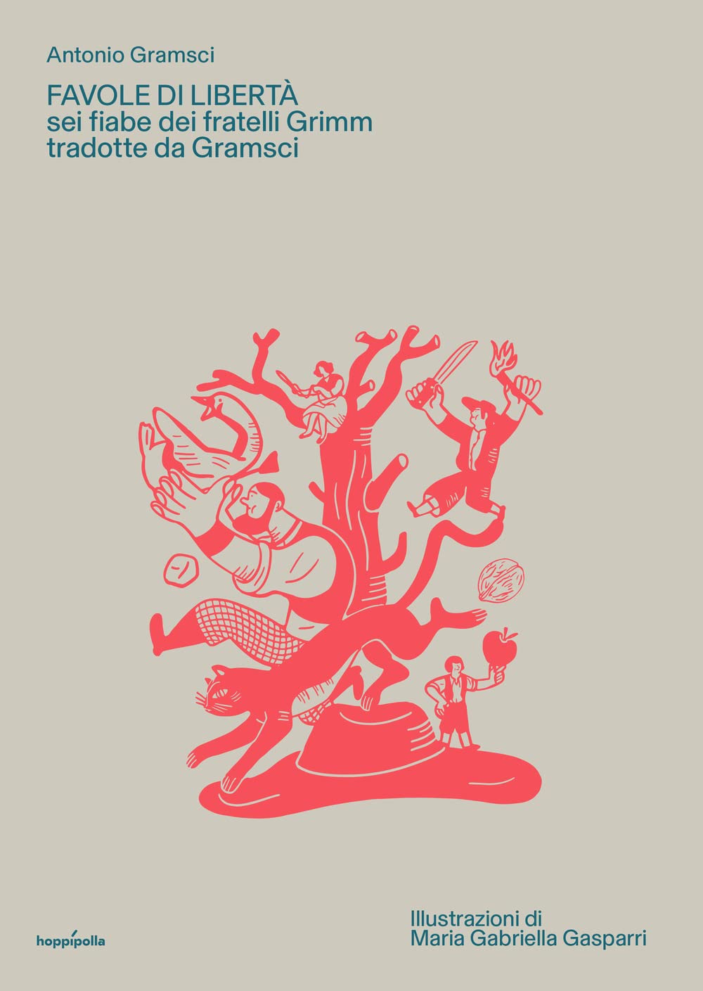 Favole di libertà. Sei fiabe dei fratelli Grimm tradotte da Gramsci. Con poster illustrato book