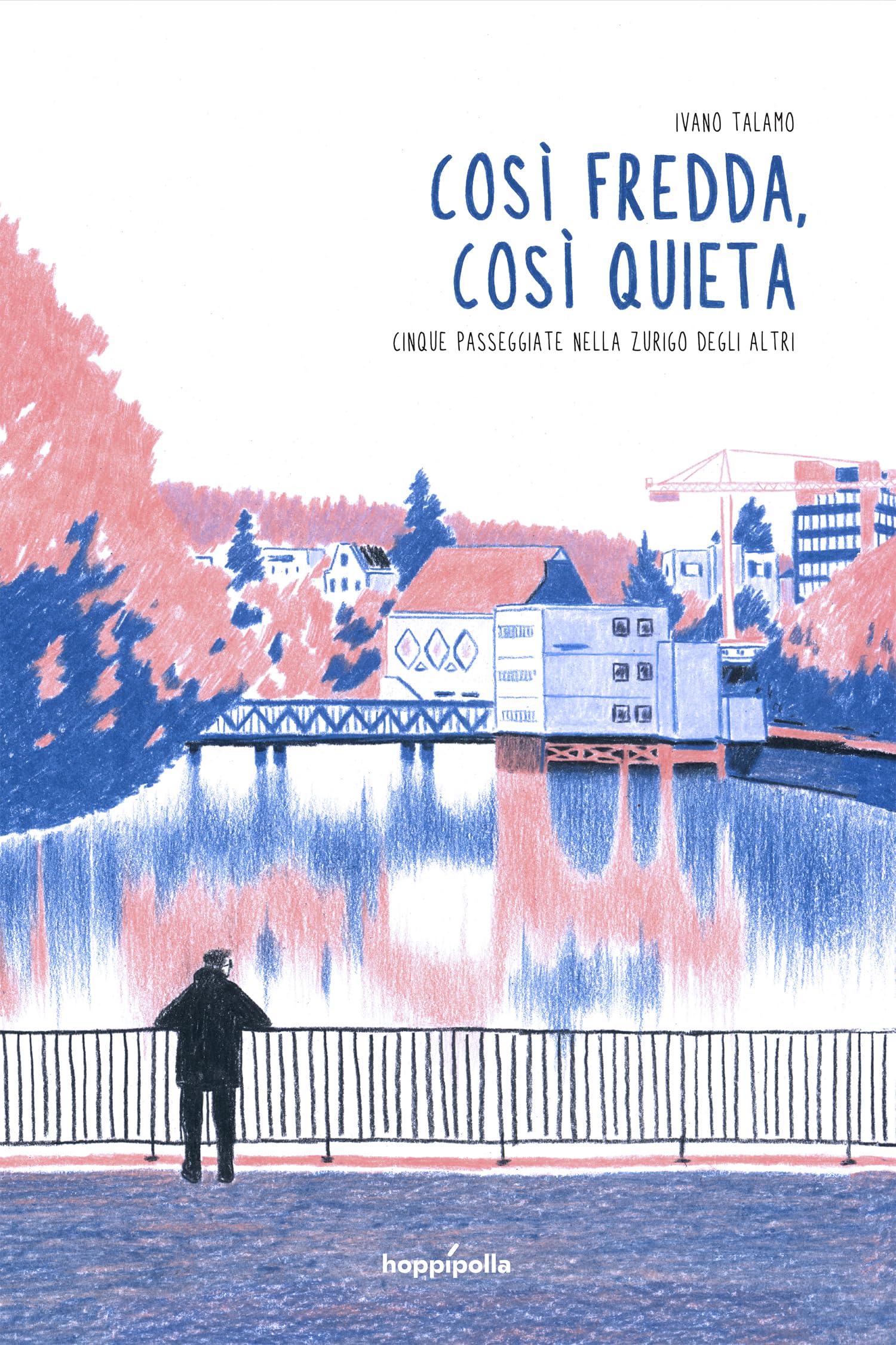 Così fredda, così quieta. Cinque passeggiate nella Zurigo degli altri Manga