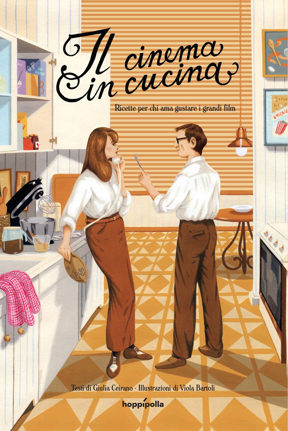 Il cinema in cucina. Ricette per chi ama gustare i grandi film Film, Art & Culture