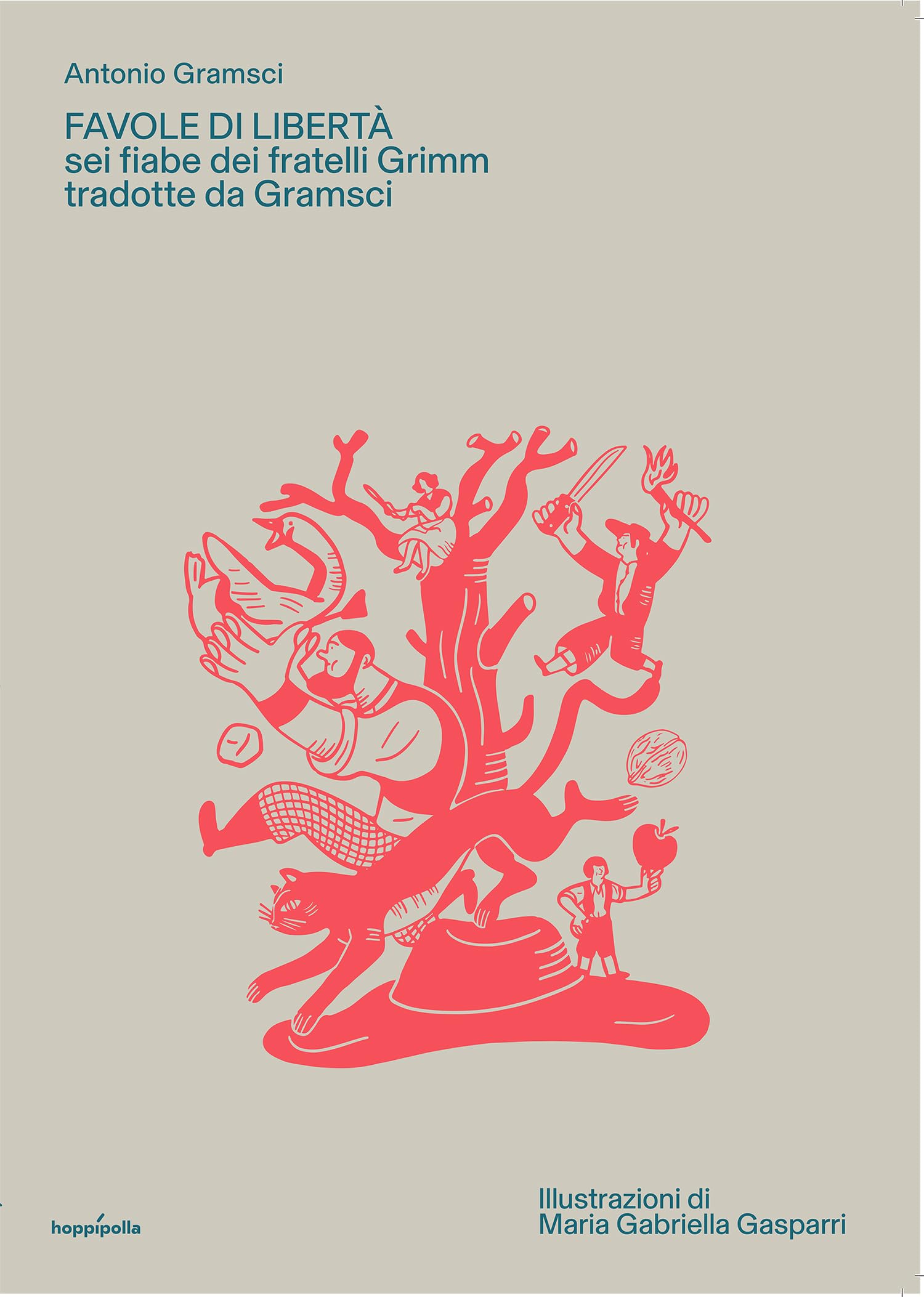 Favole di libertà. Sei fiabe dei fratelli Grimm tradotte da Gramsci book