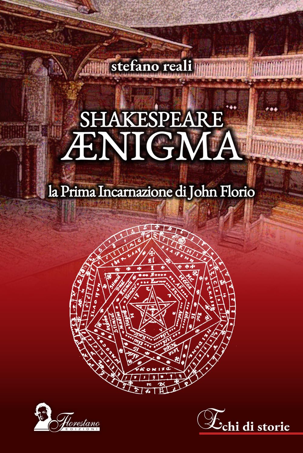 Shakespeare Ænigma. La prima incarnazione di John Florio (Echi di storie) Historical Fiction