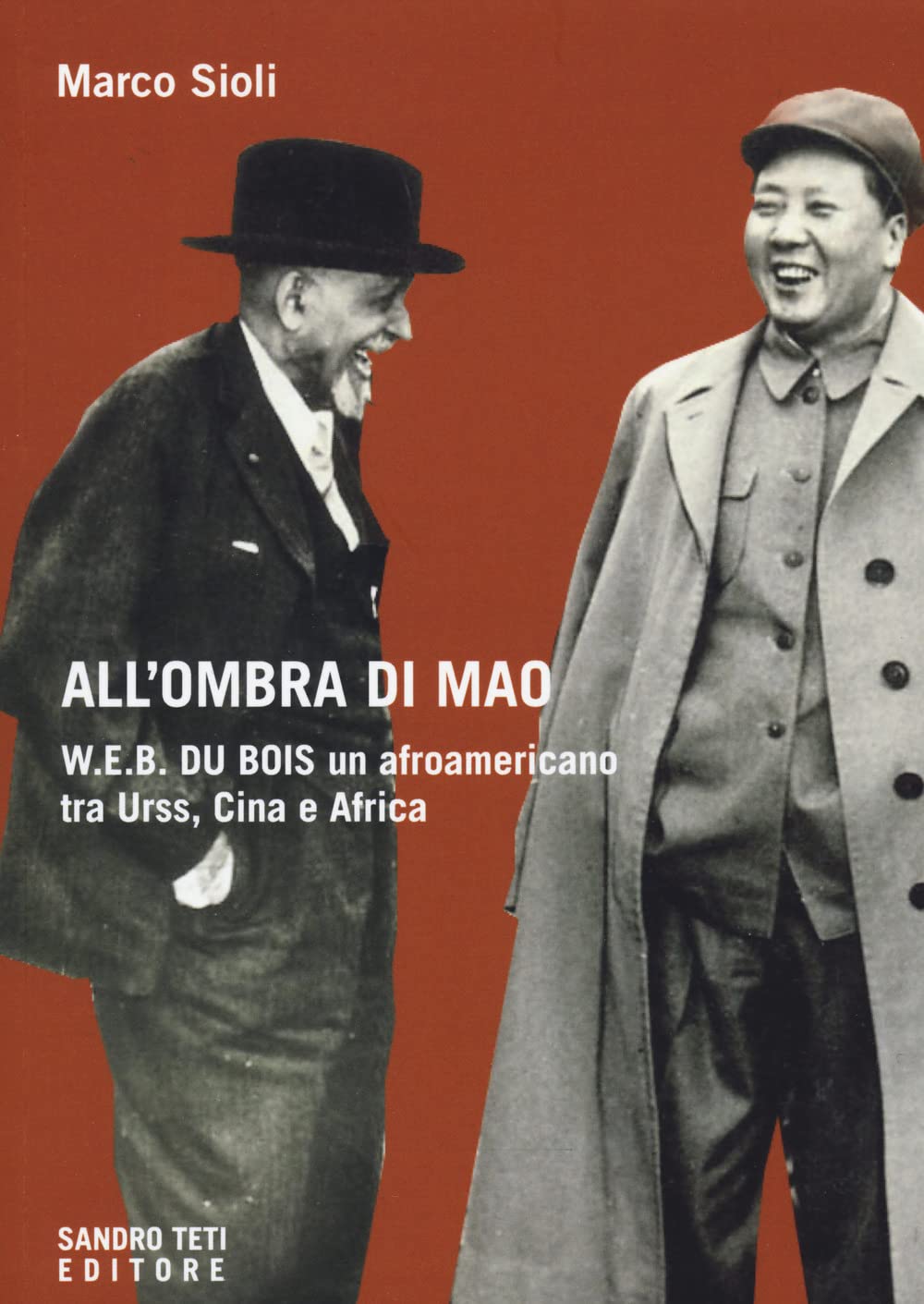 All'ombra di Mao. W.E.B. Du Bois, un afroamericano tra URSS, Cina e Africa book
