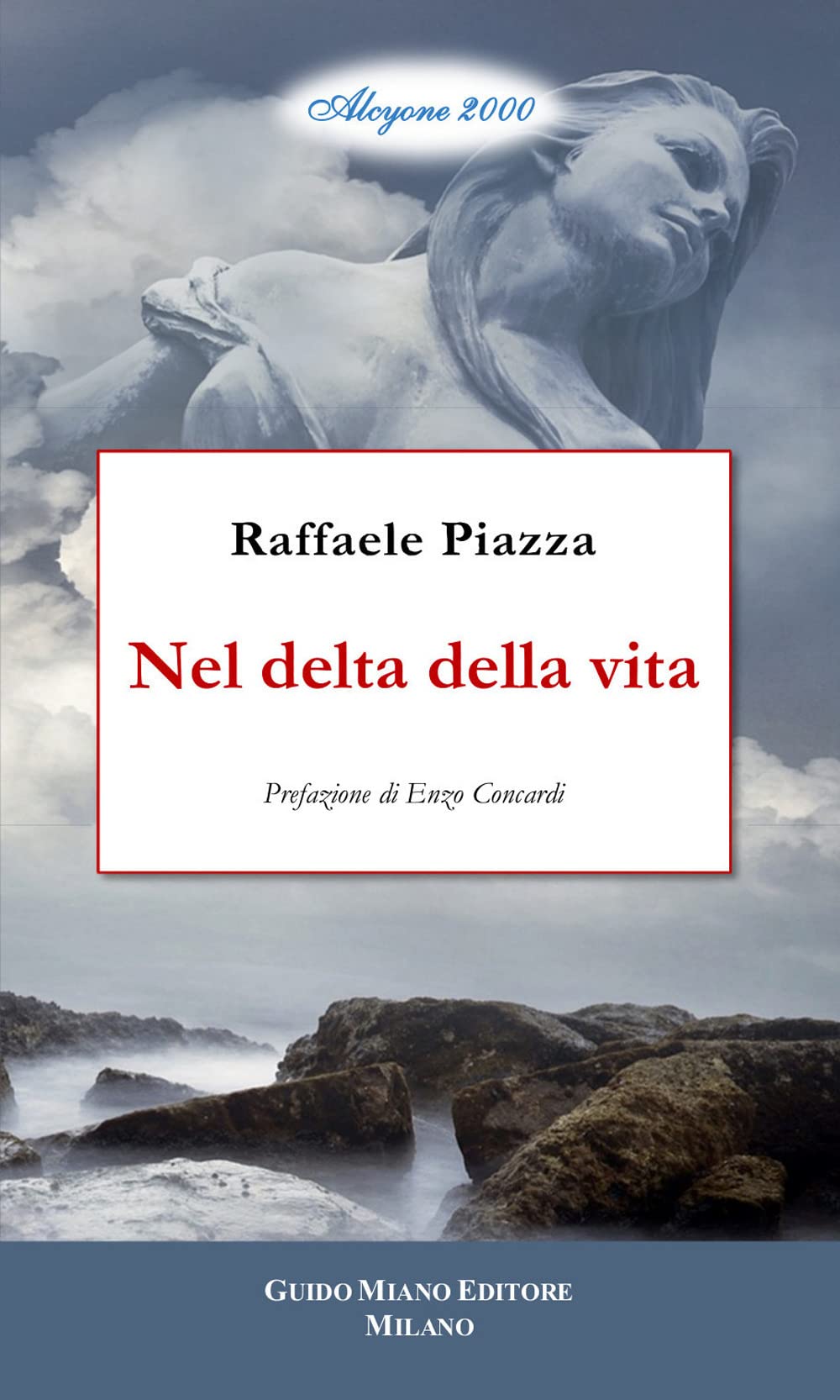Nel delta della vita (Alcyone 2000) Poetry