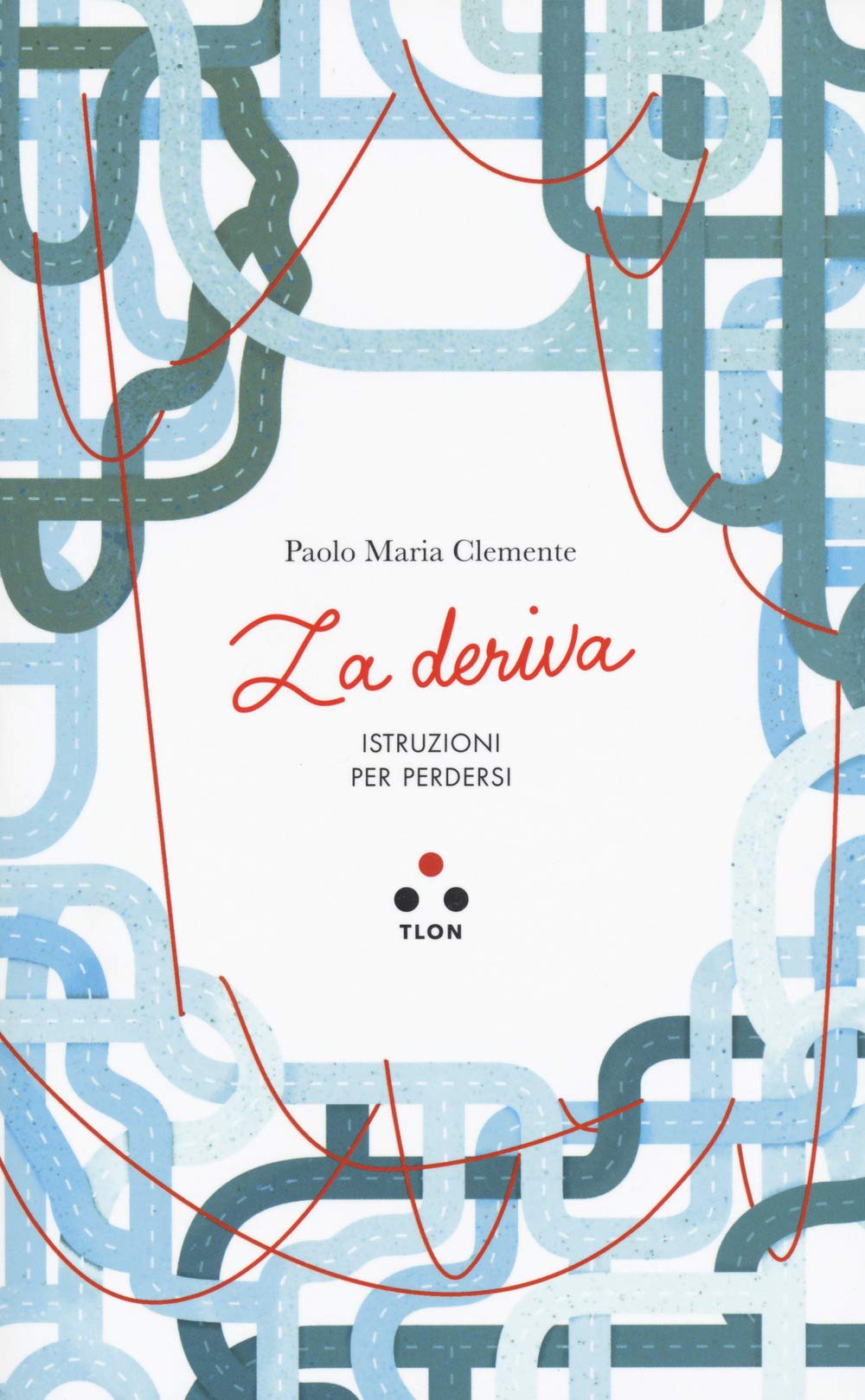 La deriva. Istruzioni per perdersi (Numeri Primi, Band 14) Philosophy