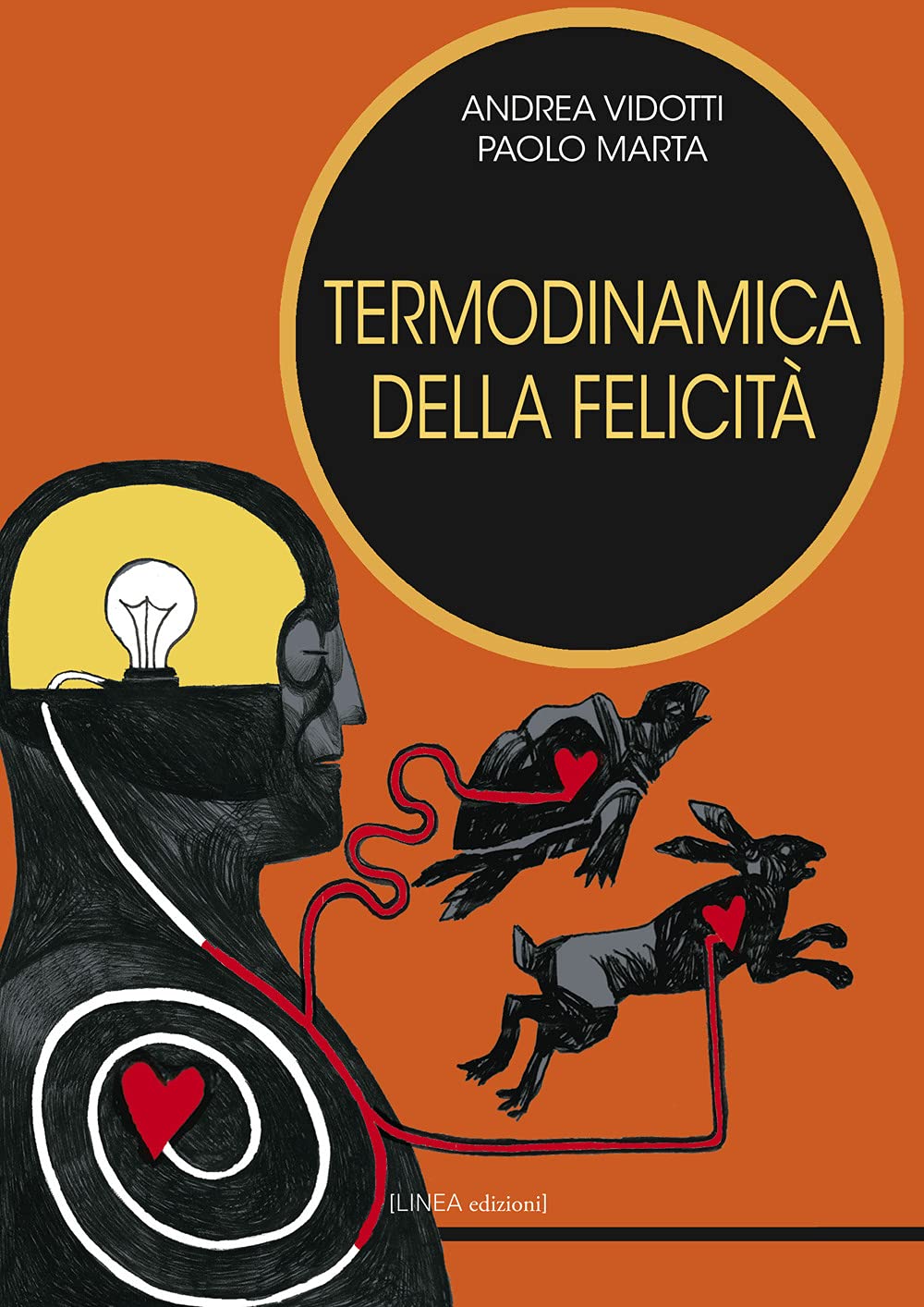 Termodinamica della felicità. Ediz. integrale book