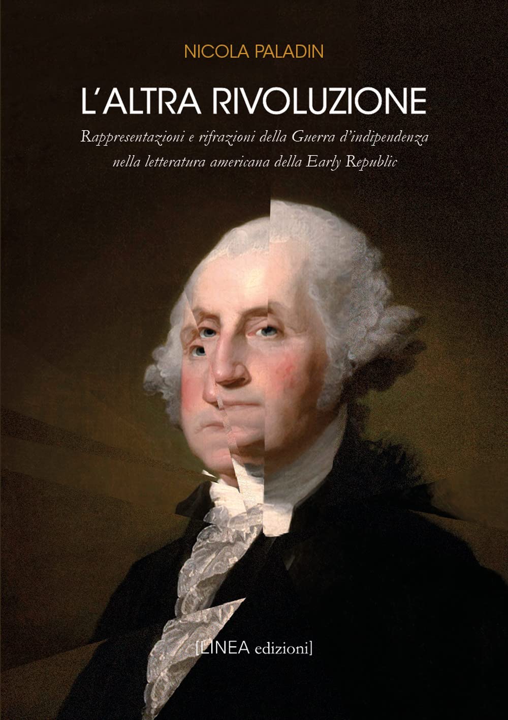 L'altra rivoluzione. Raffigurazione e rifrazioni della Guerra d'indipendenza nella letteratura americana della Early Republic book