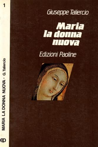 Maria la donna nuova. Una riflessione antropologica. Books