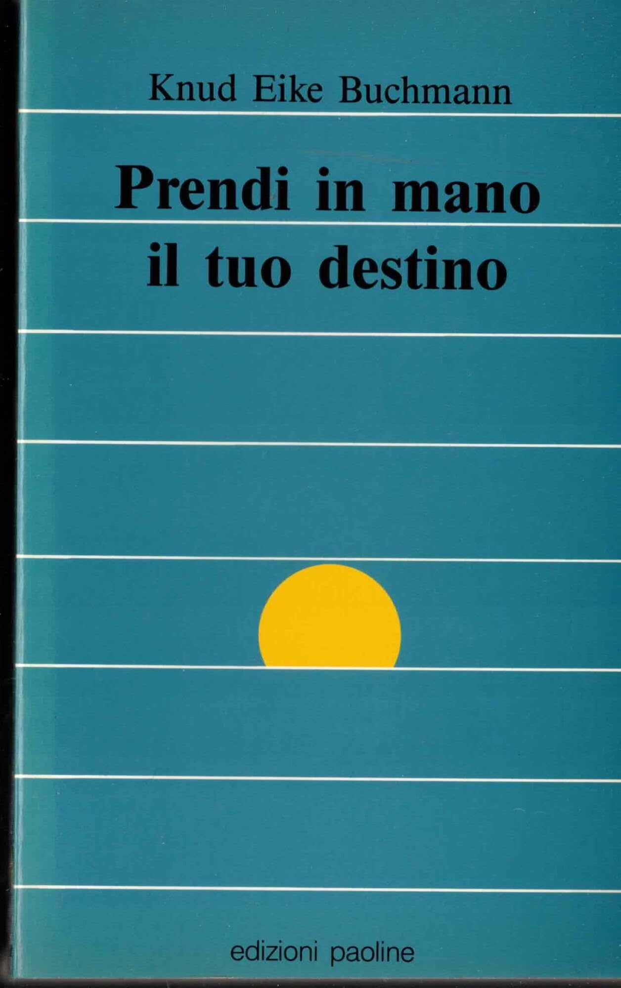 Prendi in mano il tuo destino. Salute psichica a tua responsabilità book
