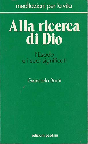Alla ricerca di Dio. L'Esodo e i suoi significati book