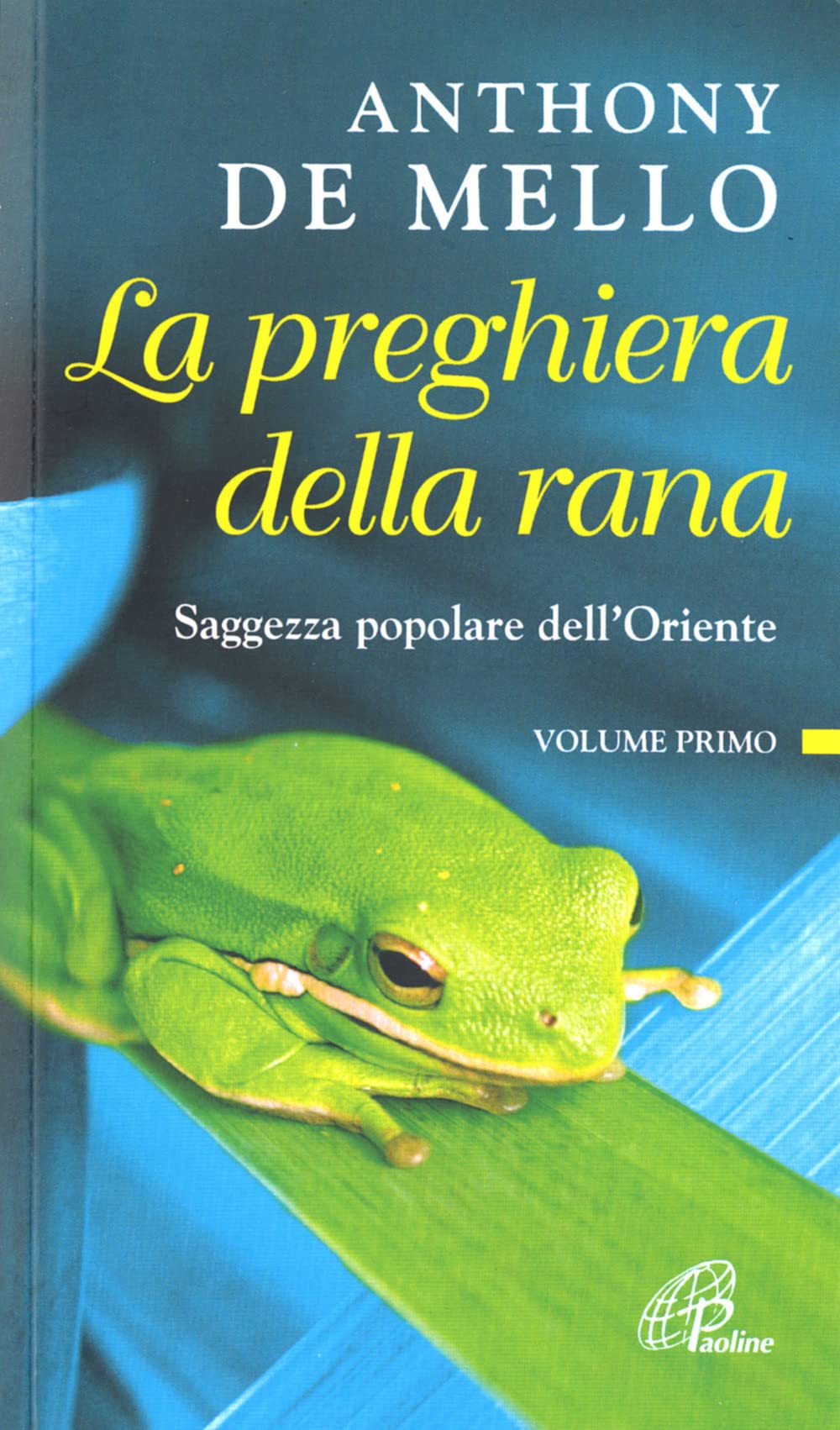 La preghiera della rana. Saggezza popolare dell'Oriente (La parola e le parole) Religion & Esotericism