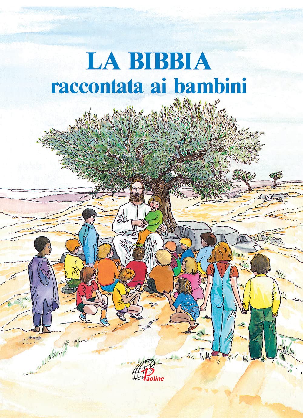 La Bibbia raccontata ai bambini. Ediz. illustrata (Chicchi di grano, Band 3) Non-fiction