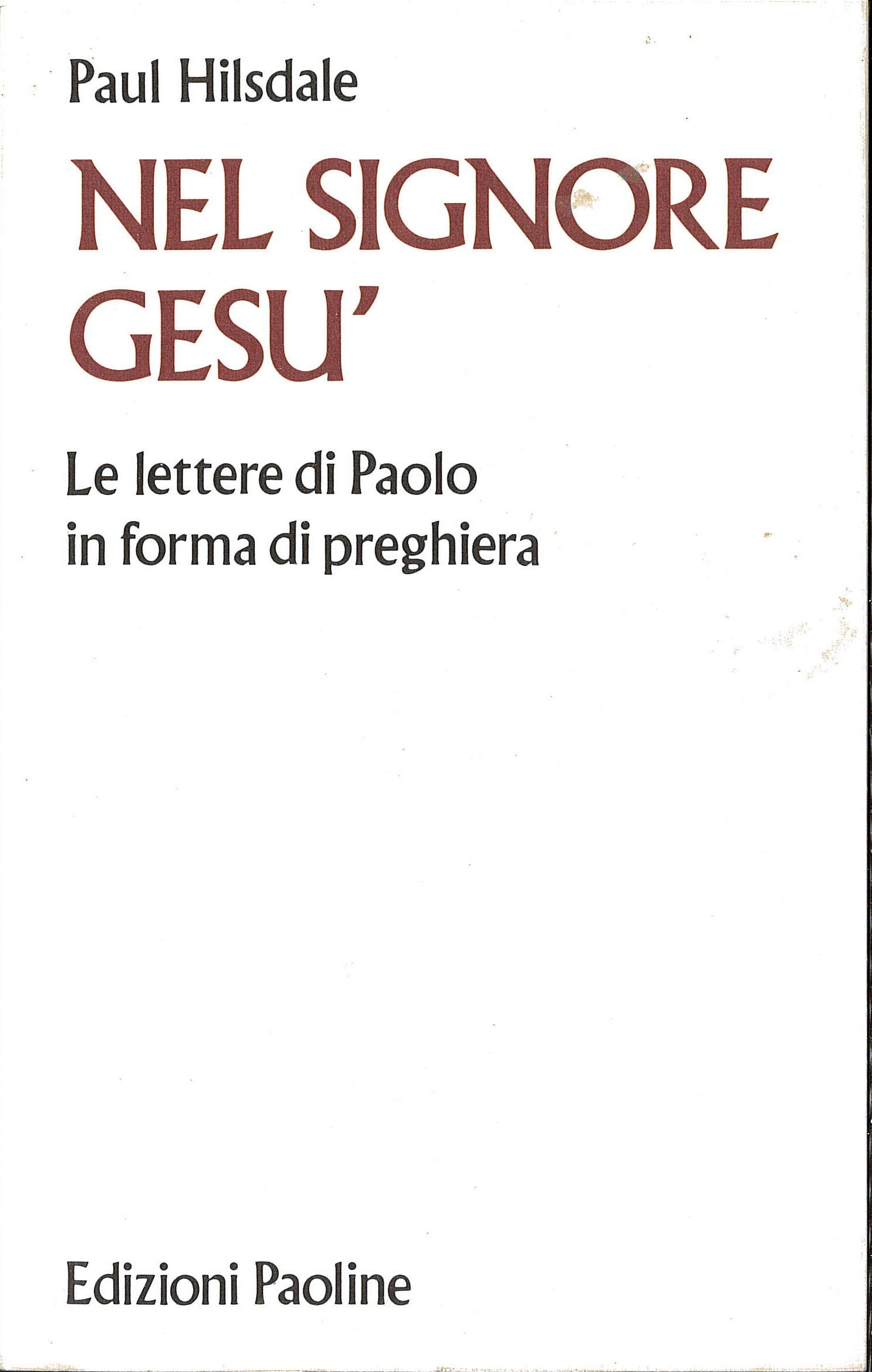 Nel Signore Gesù. Le lettere di Paolo in forma di preghiera book