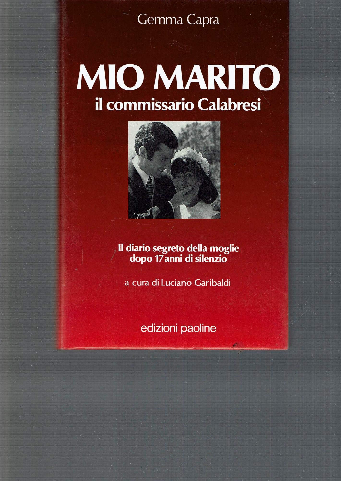 Mio marito. Il commissario Calabresi book