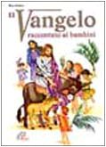 Il Vangelo raccontato ai bambini (Chicchi di grano, Band 1) Non-fiction