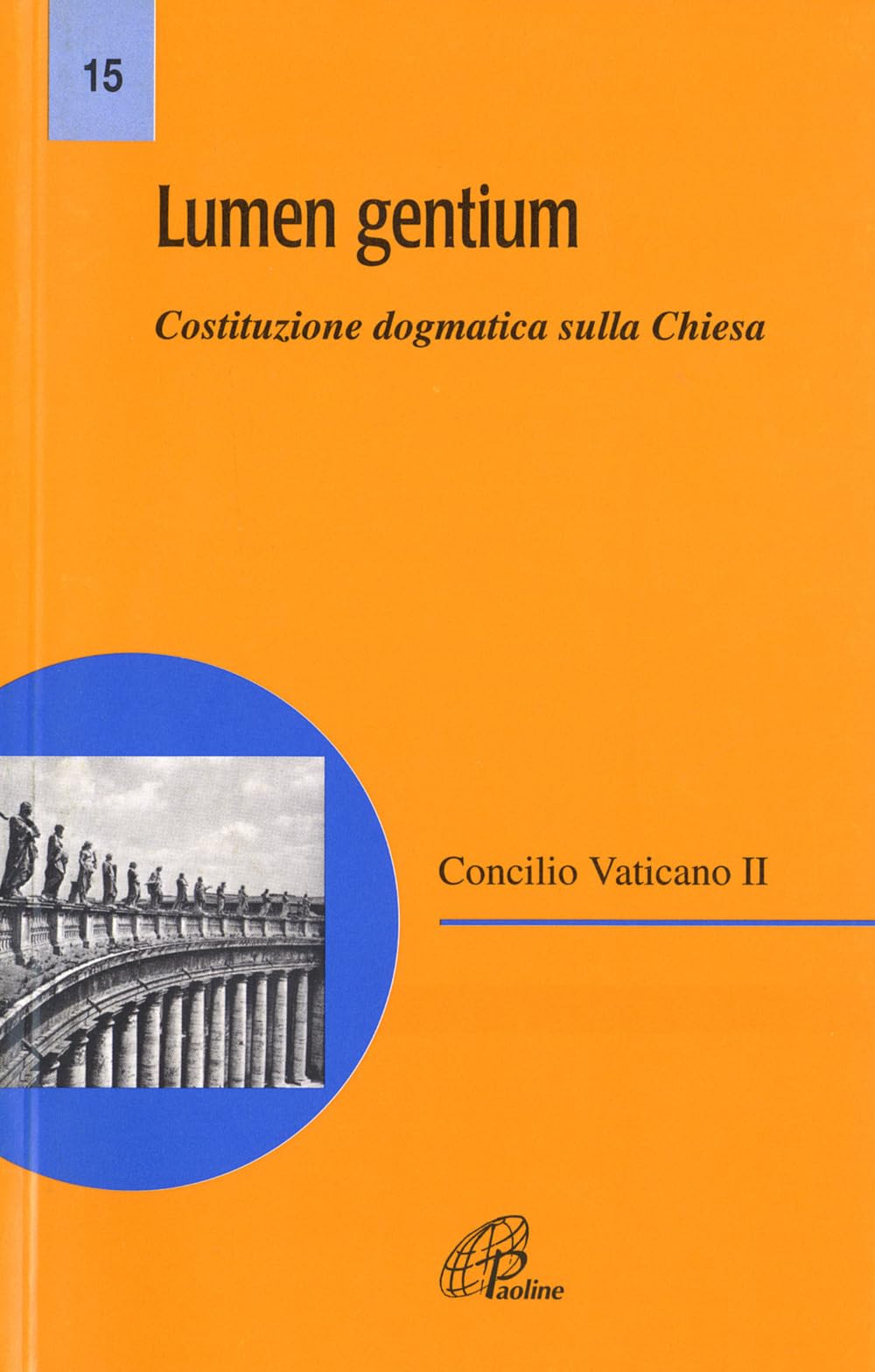 Lumen gentium. Costituzione dogmatica sulla Chiesa Religion & Esotericism