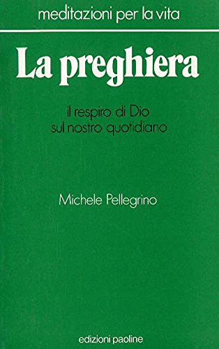La preghiera, il respiro di Dio sul nostro quotidiano Religion & Esotericism