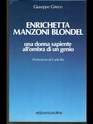 Enrichetta Manzoni Blondel, una donna sapiente all'ombra di un genio Memories