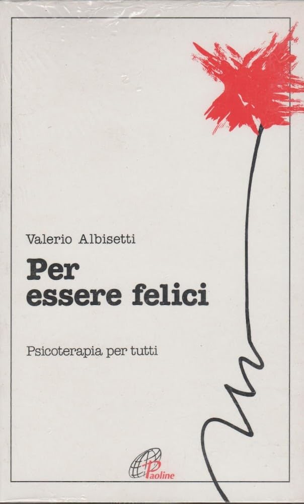 Per essere felici. Psicoterapia per tutti Books
