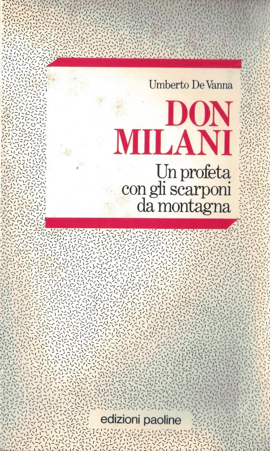 Don Milani. Un profeta con gli scarponi da montagna book