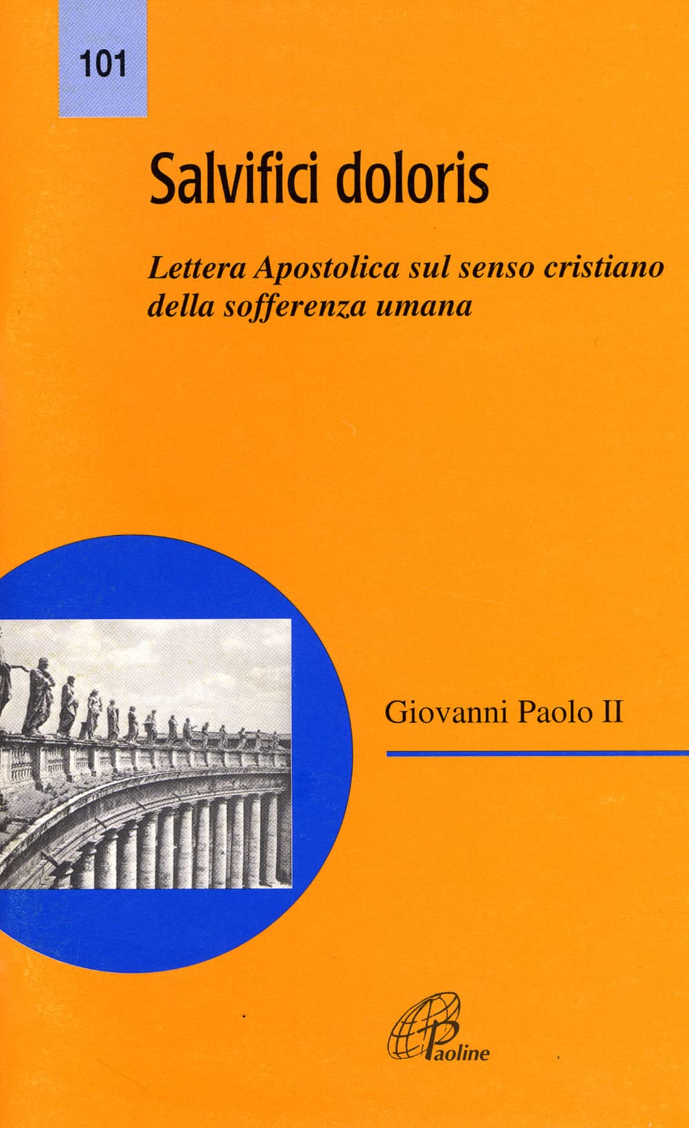 Salvifici doloris. Lettera Apostolica sul senso cristiano della sofferenza umana book