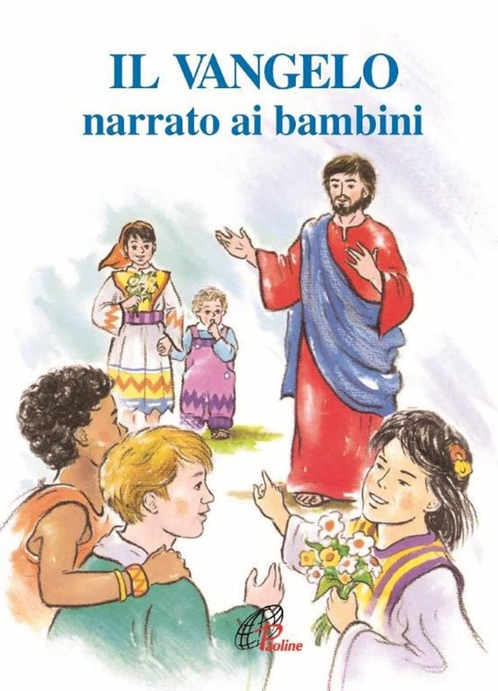 Il Vangelo narrato ai bambini (Chicchi di grano, Band 12) Non-fiction
