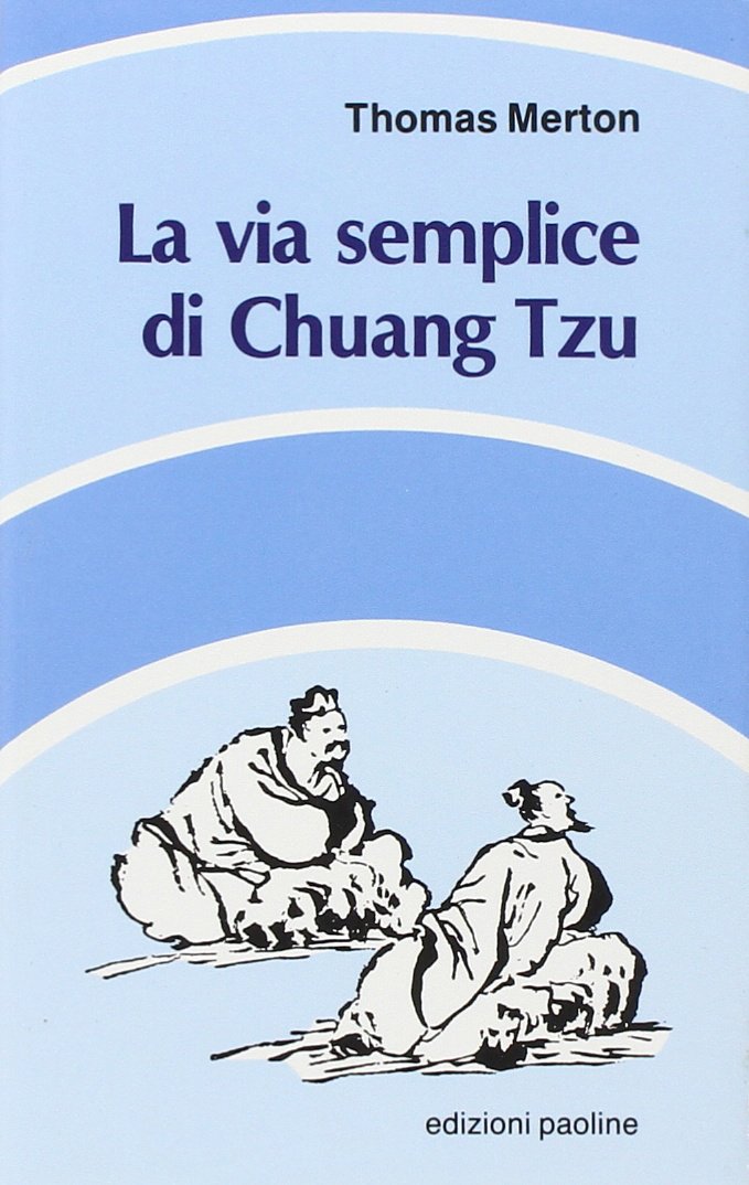 La via semplice di Chuang Tzu (La parola e le parole, Band 28) Philosophy