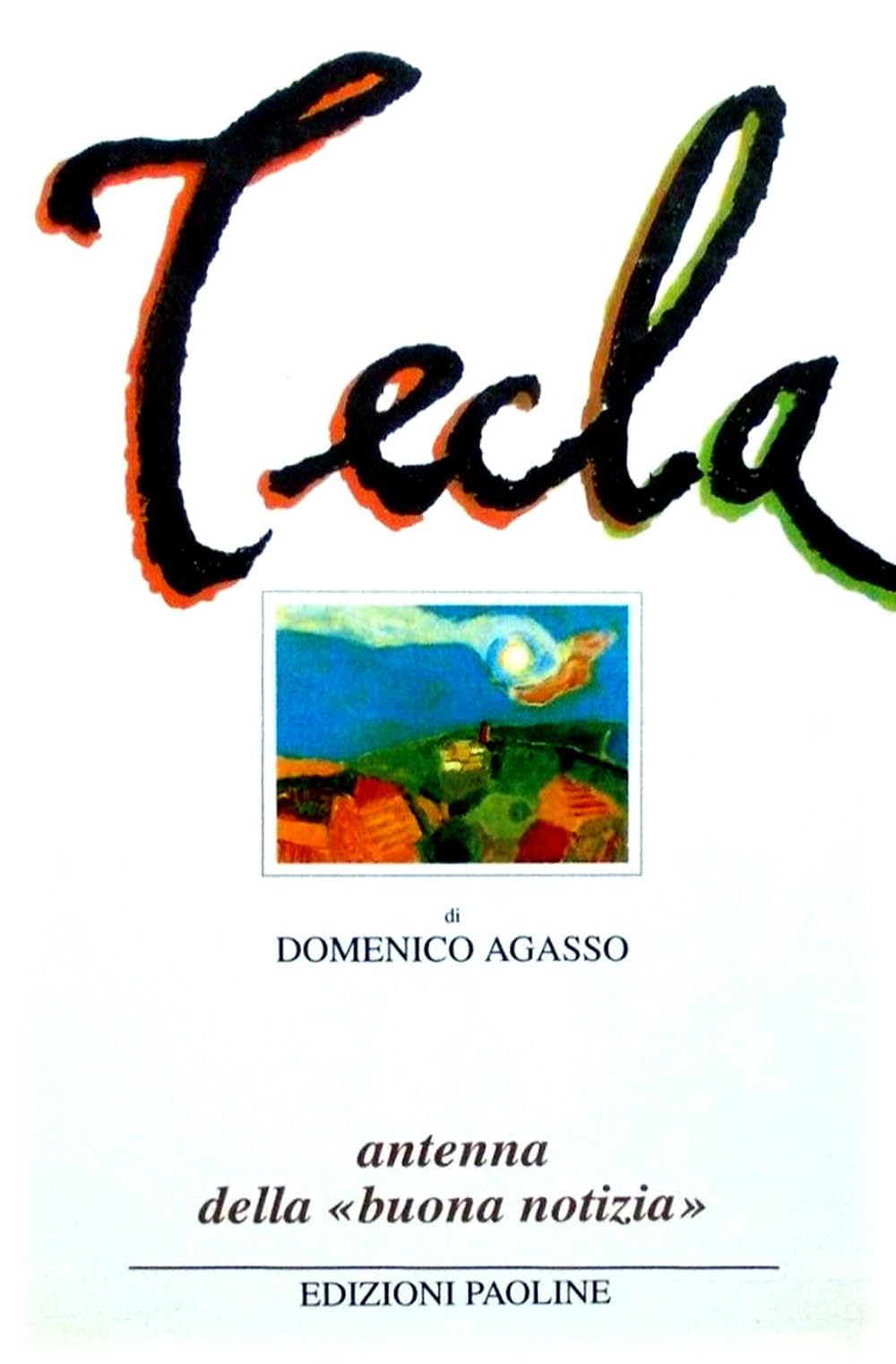 Tecla. Antenna della «buona notizia» (Uomini e donne, Band 24) Politics & History