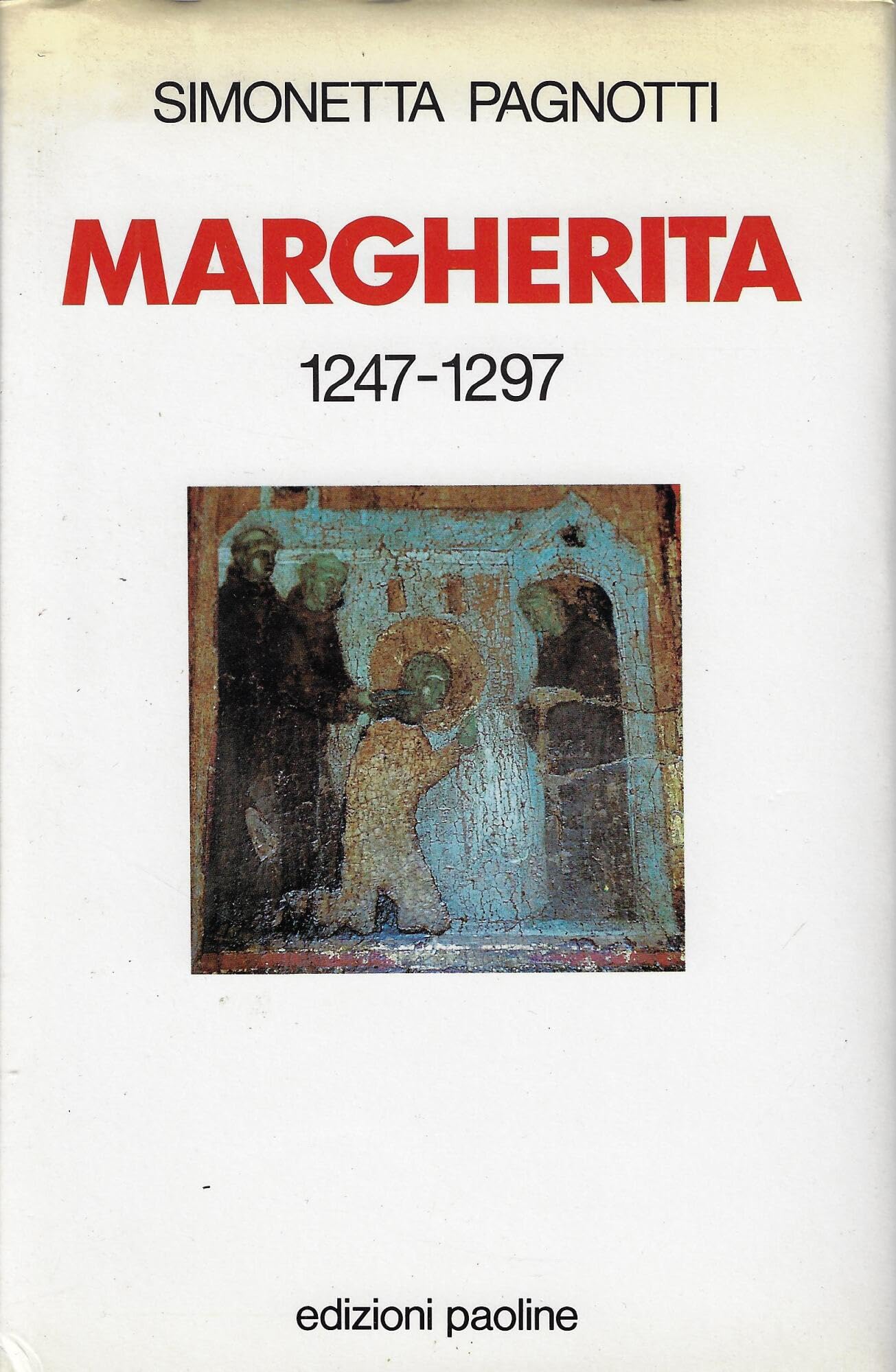 Margherita (1247-1297) (Pagine di storia, Band 8) Politics & Society