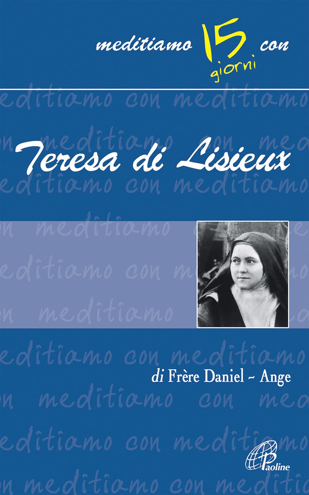 Teresa di Lisieux (Meditiamo con..., Band 3) Religion & Esotericism