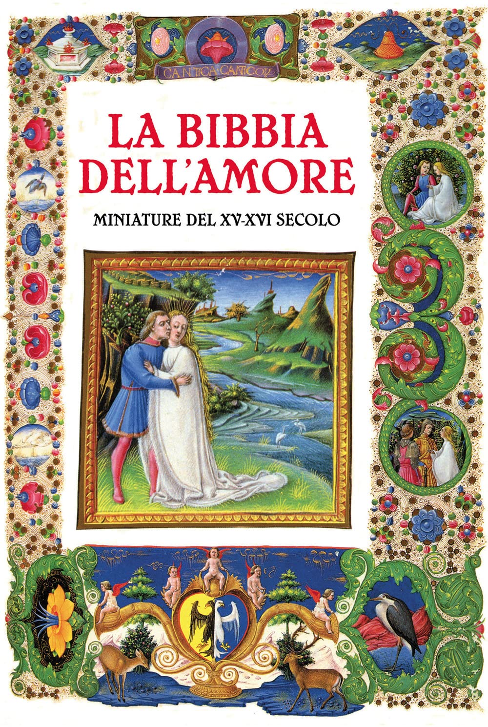 La Bibbia dell'amore. Commentata dai Padri della Chiesa. Miniature del XV-XVI secolo Religion & Esotericism
