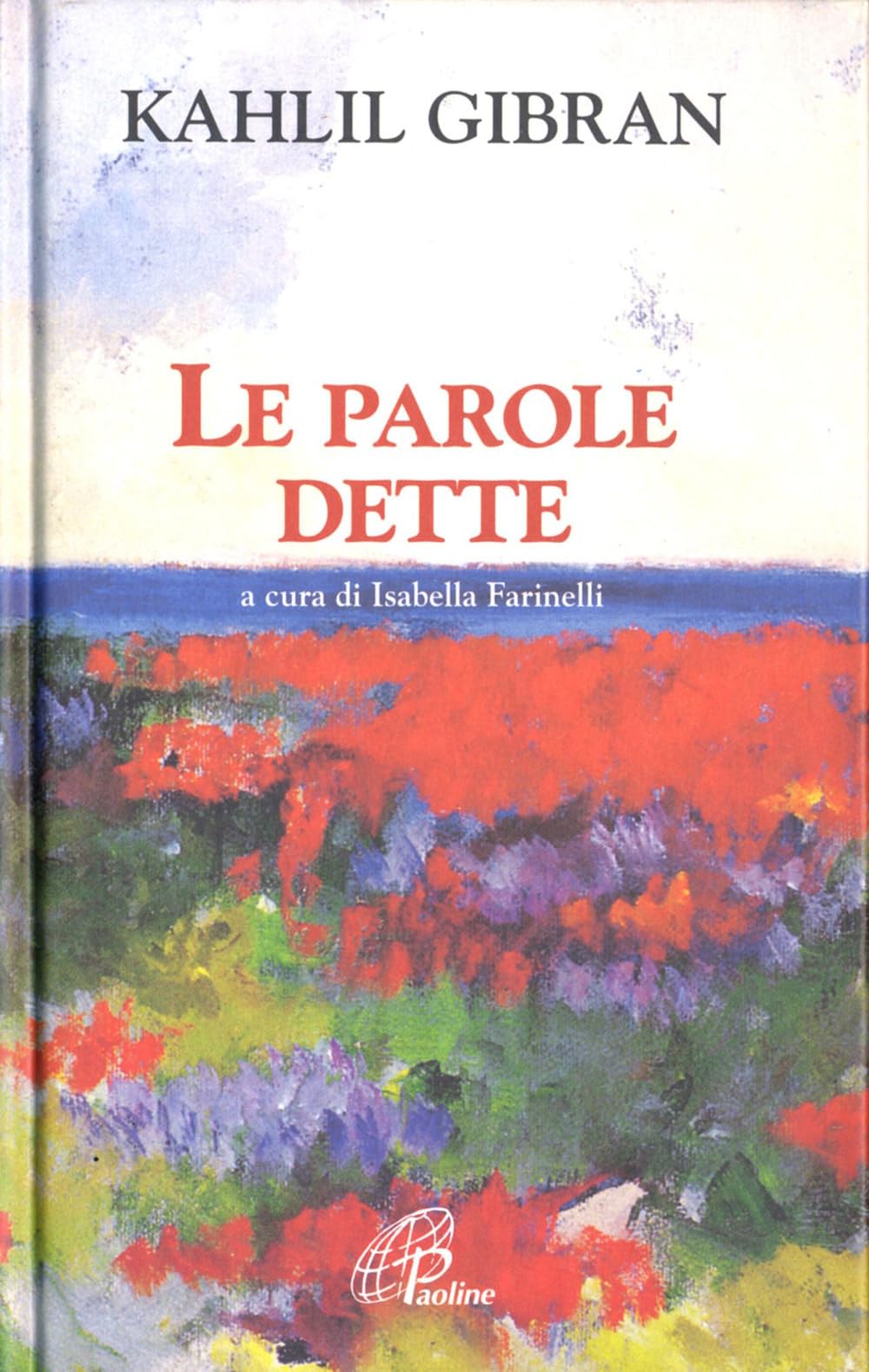 Le parole dette (La parola e le parole, Band 35) Poetry